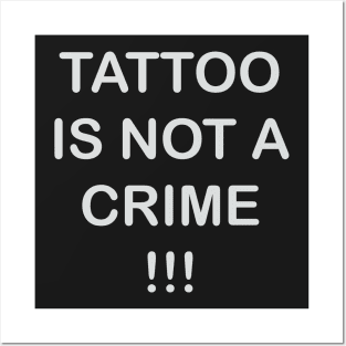 tattoo is not a crime Posters and Art